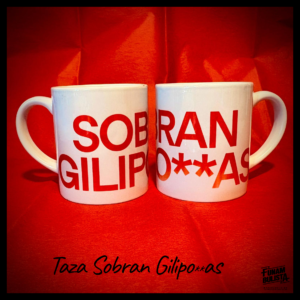 Taza Sobran Gilipo**as.